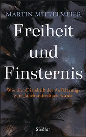 Mittelmeier |  Freiheit und Finsternis | eBook | Sack Fachmedien