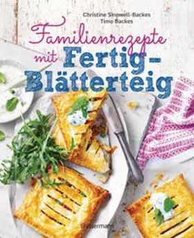 Sinnwell-Backes / Backes |  Familienrezepte mit Fertig-Blätterteig: schnell, gesund und lecker. Das Kochbuch mit Rezepten für Große und Kleine. Gut kochen für die ganze Familie | eBook | Sack Fachmedien