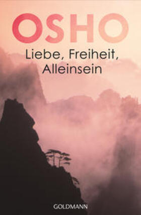 Osho |  Liebe, Freiheit, Alleinsein | eBook | Sack Fachmedien