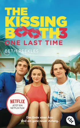 Reekles |  The Kissing Booth - One Last Time | eBook | Sack Fachmedien