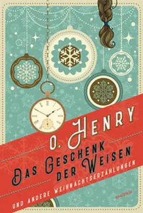 Henry |  Das Geschenk der Weisen und andere Weihnachtserzählungen | eBook | Sack Fachmedien