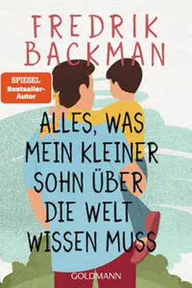 Backman |  Alles, was mein kleiner Sohn über die Welt wissen muss | eBook | Sack Fachmedien