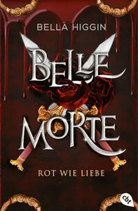 Higgin |  Belle Morte - Rot wie Liebe | eBook | Sack Fachmedien