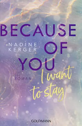 Kerger |  Because of You I Want to Stay | eBook | Sack Fachmedien