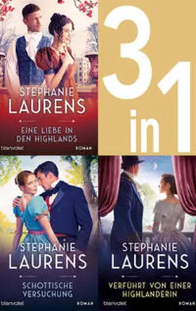 Laurens |  Cynster, eine neue Generation Band 1-3: - Eine Liebe in den Highlands / Schottische Versuchung / Verführt von einer Highlanderin | eBook | Sack Fachmedien