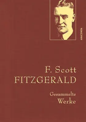 Fitzgerald |  F. Scott Fitzgerald, Gesammelte Werke | eBook | Sack Fachmedien