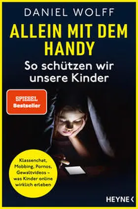 Wolff |  Allein mit dem Handy: So schützen wir unsere Kinder | eBook | Sack Fachmedien