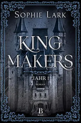 Lark |  Kingmakers – Jahr 1 | eBook | Sack Fachmedien