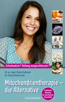 Kuklinski / Schemionek |  Mitochondrientherapie – die Alternative | eBook | Sack Fachmedien