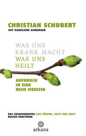 Schubert |  Was uns krank macht – Was uns heilt | eBook | Sack Fachmedien