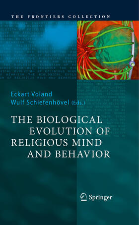 Voland / Schiefenhövel |  The Biological Evolution of Religious Mind and Behavior | eBook | Sack Fachmedien