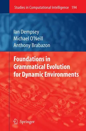 Dempsey / O'Neill / Brabazon |  Foundations in Grammatical Evolution for Dynamic Environments | Buch |  Sack Fachmedien