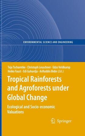 Tscharntke / Leuschner / Bidin |  Tropical Rainforests and Agroforests under Global Change | Buch |  Sack Fachmedien