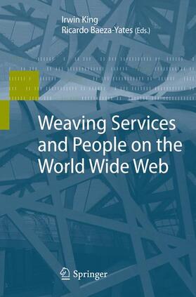 Baeza-Yates / King |  Weaving Services and People on the World Wide Web | Buch |  Sack Fachmedien