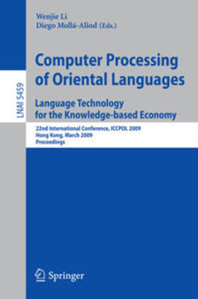 Li / Mollá-Aliod |  Computer Processing of Oriental Languages. Language Technology for the Knowledge-based Economy | eBook | Sack Fachmedien