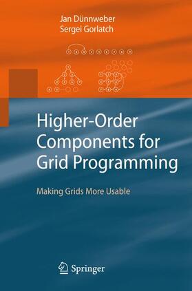 Gorlatch / Dünnweber |  Higher-Order Components for Grid Programming | Buch |  Sack Fachmedien