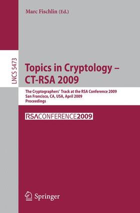 Fischlin |  Topics in Cryptology - CT-RSA 2009 | Buch |  Sack Fachmedien