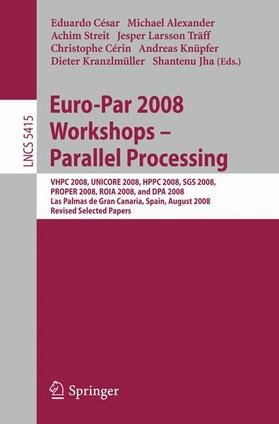 César / Alexander / Streit |  Euro-Par 2008 Workshops - Parallel Processing | Buch |  Sack Fachmedien