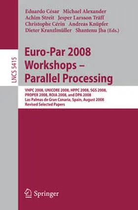 César / Alexander / Streit |  Euro-Par 2008 Workshops - Parallel Processing | eBook | Sack Fachmedien