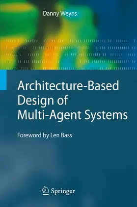 Weyns |  Architecture-Based Design of Multi-Agent Systems | Buch |  Sack Fachmedien