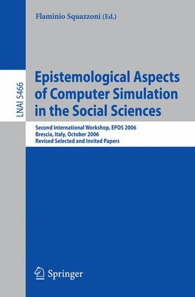Squazzoni |  Epistemological Aspects of Computer Simulation in the Social Sciences | Buch |  Sack Fachmedien