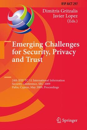 Lopez / Gritzalis |  Emerging Challenges for Security, Privacy and Trust | Buch |  Sack Fachmedien