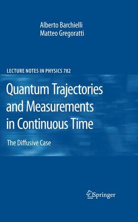 Gregoratti / Barchielli |  Quantum Trajectories and Measurements in Continuous Time | Buch |  Sack Fachmedien