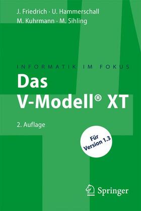 Friedrich / Sihling / Hammerschall |  Das V-Modell® XT | Buch |  Sack Fachmedien