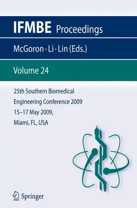 McGoron / Lin / Li |  25th Southern Biomedical Engineering Conference 2009; 15 - 17 May, 2009, Miami, Florida, USA | Buch |  Sack Fachmedien