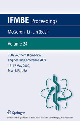 McGoron / Li / Lin |  25th Southern Biomedical Engineering Conference 2009; 15 - 17 May, 2009, Miami, Florida, USA | eBook | Sack Fachmedien