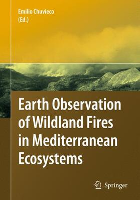 Chuvieco |  Earth Observation of Wildland Fires in Mediterranean Ecosystems | Buch |  Sack Fachmedien