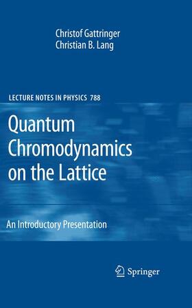 Lang / Gattringer |  Quantum Chromodynamics on the Lattice | Buch |  Sack Fachmedien