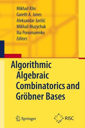 Klin / Jones / Jurisic |  Algorithmic Algebraic Combinatorics and Gröbner Bases | Buch |  Sack Fachmedien