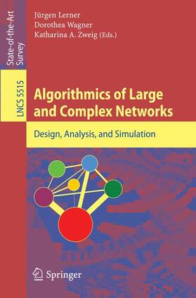 Lerner / Zweig / Wagner |  Algorithmics of Large and Complex Networks | Buch |  Sack Fachmedien