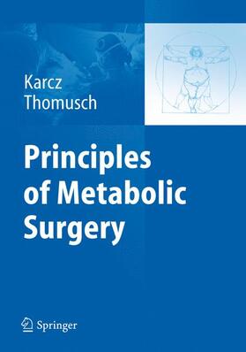 Thomusch / Karcz |  Principles of Metabolic Surgery | Buch |  Sack Fachmedien