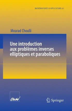 Choulli |  Une introduction aux problèmes inverses elliptiques et paraboliques | Buch |  Sack Fachmedien