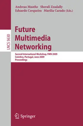 Mauthe / Zeadally / Cerqueira |  Future Multimedia Networking | eBook | Sack Fachmedien