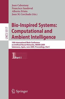 Cabestany / Sandoval / Prieto |  Bio-Inspired Systems: Computational and Ambient Intelligence | Buch |  Sack Fachmedien