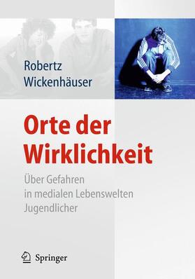 Wickenhäuser / Robertz |  Orte der Wirklichkeit | Buch |  Sack Fachmedien