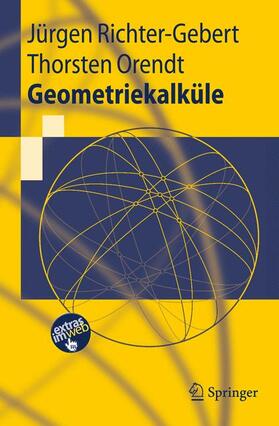 Orendt / Richter-Gebert | Geometriekalküle | Buch | 978-3-642-02529-7 | sack.de