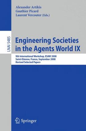 Artikis / Vercouter / Picard |  Engineering Societies in the Agents World IX | Buch |  Sack Fachmedien