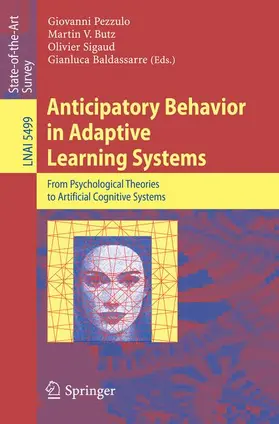 Pezzulo / Butz / Sigaud |  Anticipatory Behavior in Adaptive Learning Systems | Buch |  Sack Fachmedien