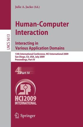 Jacko |  Human-Computer Interaction. Interacting in Various Application Domains | Buch |  Sack Fachmedien