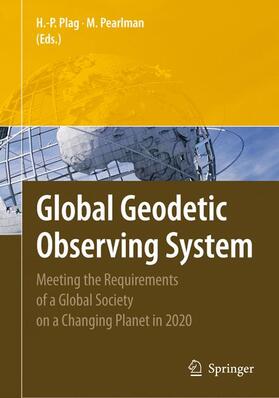 Pearlman / Plag |  Global Geodetic Observing System | Buch |  Sack Fachmedien