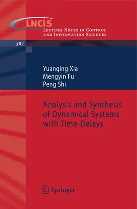 Xia / Fu / Shi |  Analysis and Synthesis of Dynamical Systems with Time-Delays | Buch |  Sack Fachmedien