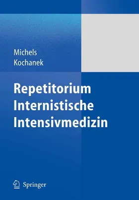 Michels / Kochanek |  Repetitorium Internistische Intensivmedizin | eBook | Sack Fachmedien