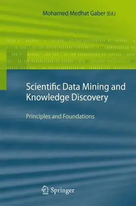 Gaber | Scientific Data Mining and Knowledge Discovery | Buch | 978-3-642-02787-1 | sack.de