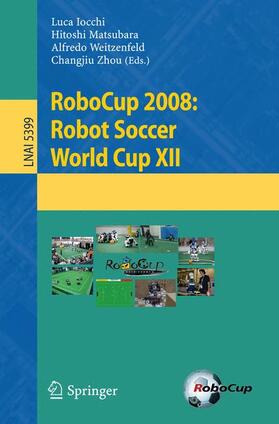 Iocchi / Zhou / Matsubara |  RoboCup 2008: Robot Soccer World Cup XII | Buch |  Sack Fachmedien