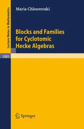 Chlouveraki |  Blocks and Families for Cyclotomic Hecke Algebras | Buch |  Sack Fachmedien