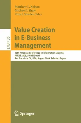 Nelson / Shaw / Strader | Value Creation in E-Business Management | Buch | 978-3-642-03131-1 | sack.de